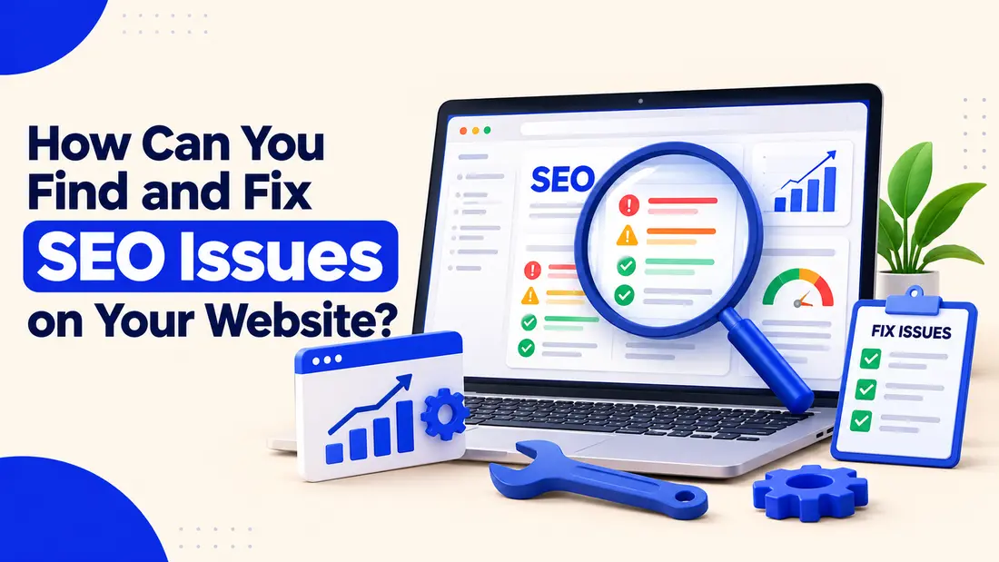 How Can You Find and Fix SEO Issues on Your Website?